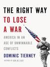 Cover image for The Right Way to Lose a War